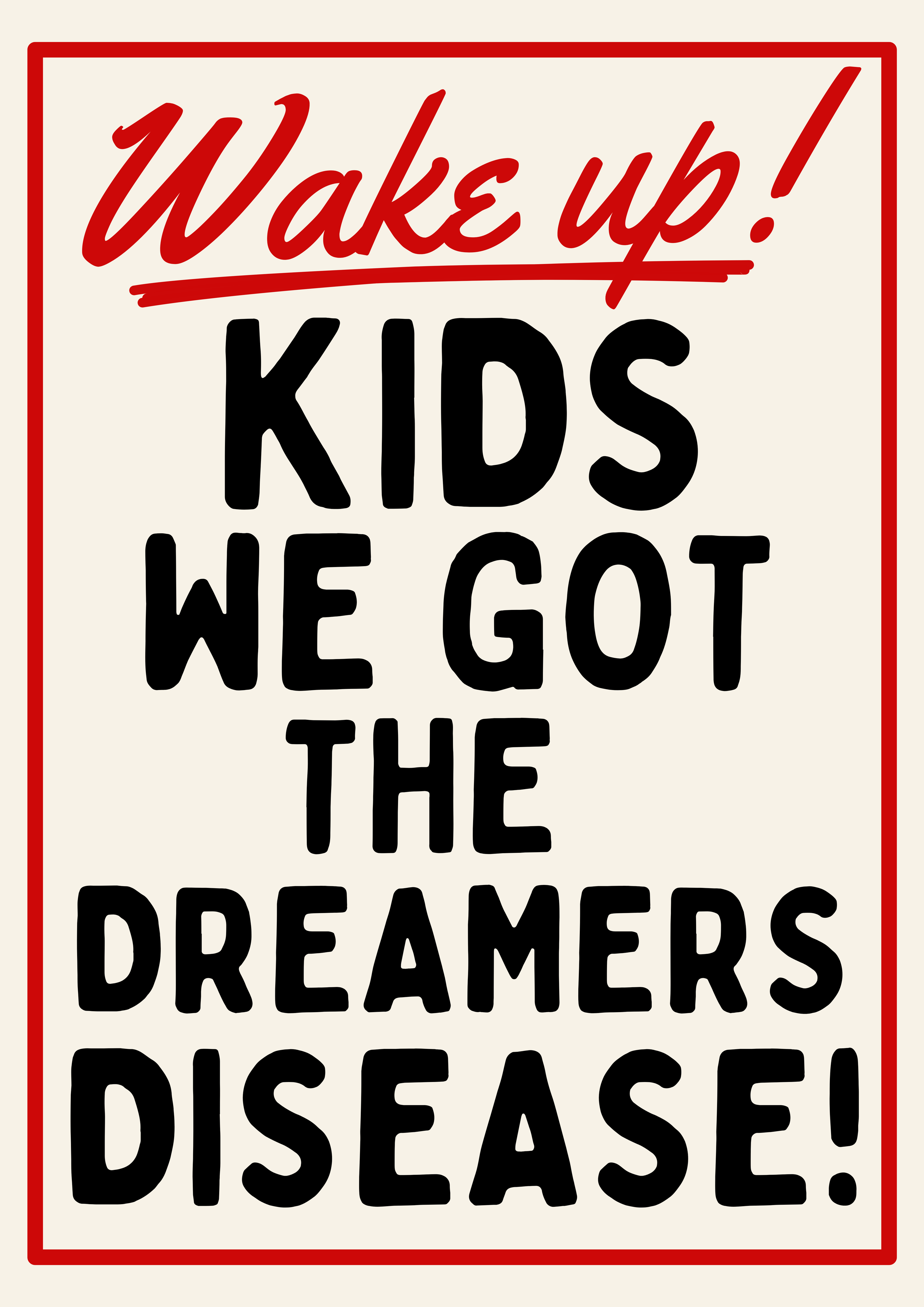 Wake up kids we got the dreamers disease retro style print: A3